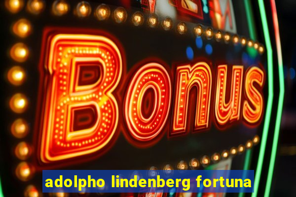 adolpho lindenberg fortuna